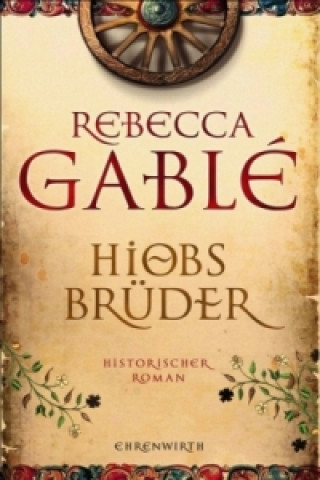 Könyv Hiobs Brüder Rebecca Gablé