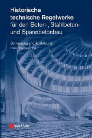 Książka Historische technische Regelwerke fur den Beton-, Stahlbeton- und Spannbetonbau Frank Fingerloos