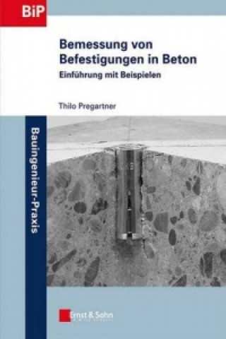 Kniha Bemessung von Befestigungen in Beton Thilo Pregartner