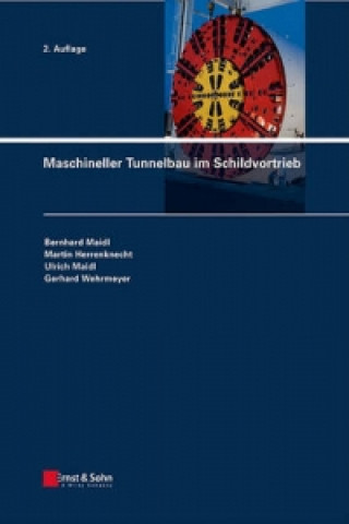 Книга Maschineller Tunnelbau im Schildvortrieb 2e Martin Herrenknecht