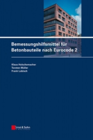 Książka Bemessungshilfsmittel fur Betonbauteile nach Eurocode 2 Klaus Holschemacher