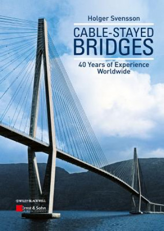 Könyv Cable-Stayed Bridges - 40 Years of Experience Worldwide Holger Svensson