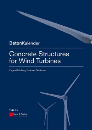 Carte Concrete Constructions for Wind Turbines Jürgen Grünberg