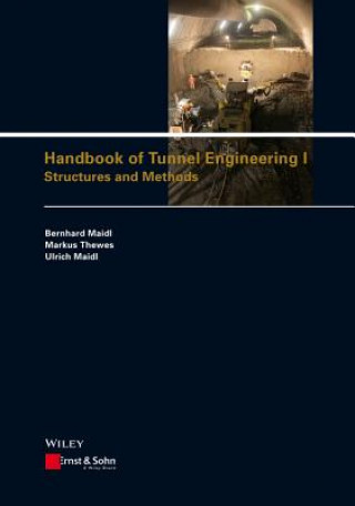 Könyv Handbook of Tunnel Engineering I - Structures and Methods Bernhard Maidl