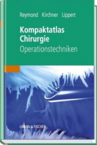 Книга Kompaktatlas Chirurgie Marc A. Reymond