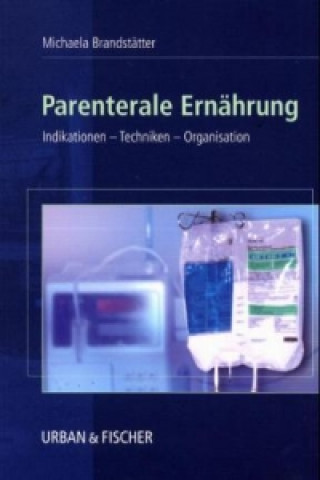 Книга Parenterale Ernährung Michaela Brandstätter