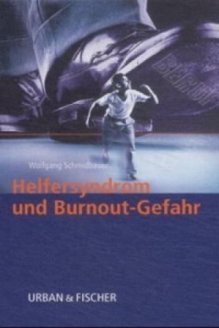 Livre Helfersyndrom und Burnoutgefahr Wolfgang Schmidbauer