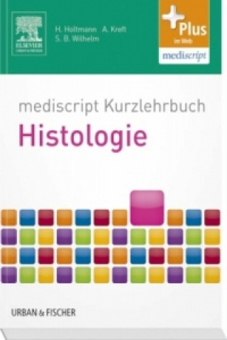 Kniha mediscript Kurzlehrbuch Histologie Henrik Holtmann