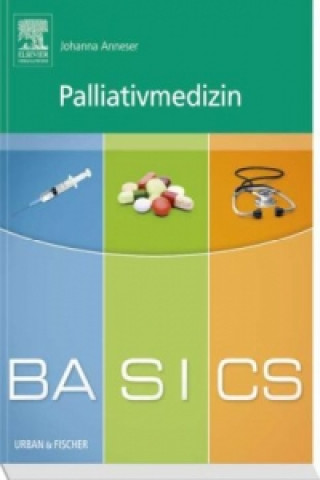 Книга BASICS Palliativmedizin Johanna Anneser