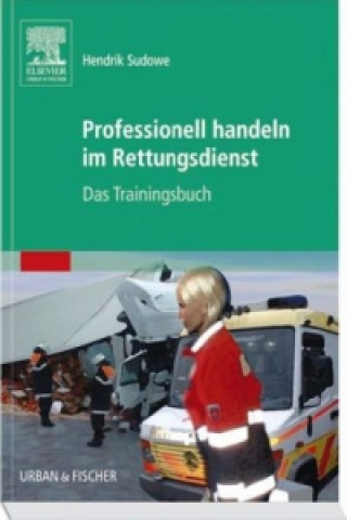 Libro Professionell handeln im Rettungsdienst Hendrik Sudowe