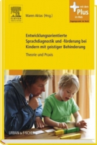 Carte Entwicklungsorientierte Sprachdiagnostik und -förderung bei Kindern mit geistiger Behinderung Maren Aktas