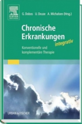 Kniha Chronische Erkrankungen integrativ Gustav Dobos
