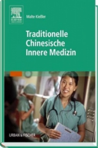 Kniha Traditionelle Chinesische Innere Medizin Malte Kießler