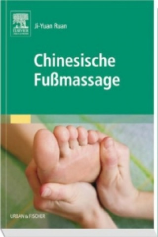 Kniha Chinesische Fußmassage Ji-Yuan Ruan