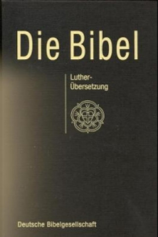 Knjiga Die Bibel, nach Martin Luther, Standardbibel mit Apokryphen, schwarz 