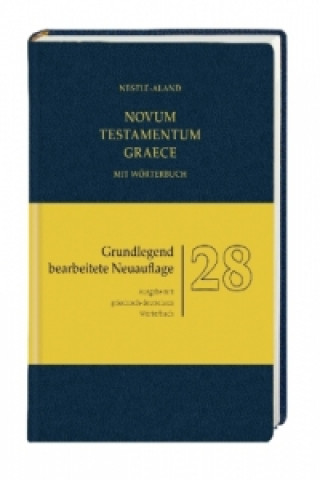 Книга Novum Testamentum Graece, 28. revidierte Auflage, mit Wörterbuch (Griechisch-Deutsch) Barbara Aland