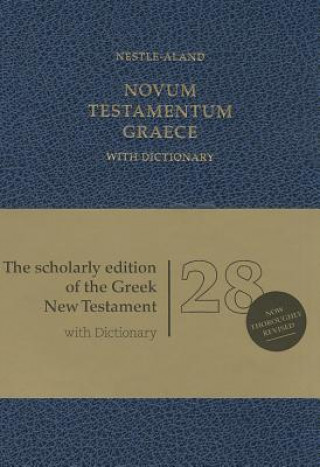 Carte Novum Testamentum Graece, 28. revidierte Auflage, with Dictionary (Greek-Englisch) Bible Society German Bible Society