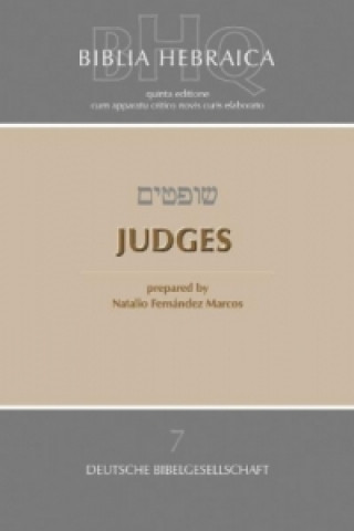 Carte Biblia Hebraica Quinta (BHQ), Judges Natalio Fernández Marcos