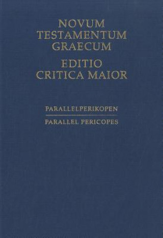 Carte Novum Testamentum Graecum. Editio Critica Maior / Novum Testamentum Graecum - Editio Critica Maior, Parallelperikopen Holger Strutwolf