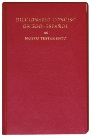 Könyv Diccionario Conciso Griego-Español del Nuevo Testamento E Tamez