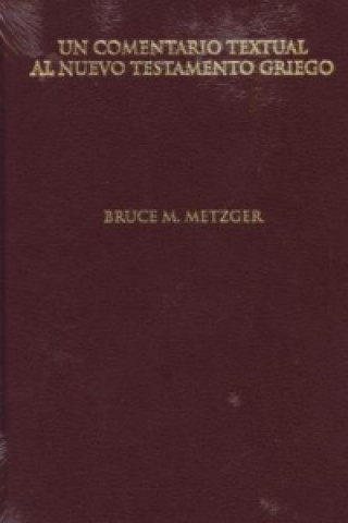 Libro Un Comentario Textual al Nuevo Testamento Griego Bruce M Metzger