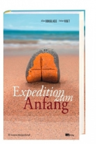 Kniha Expedition zum Anfang, m. Audio-CD Klaus Douglass