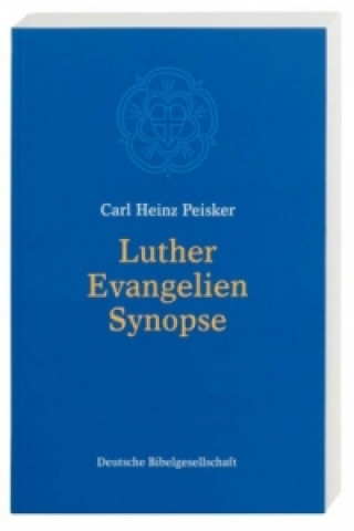 Książka Luther Evangelien-Synopse Carl H Peisker