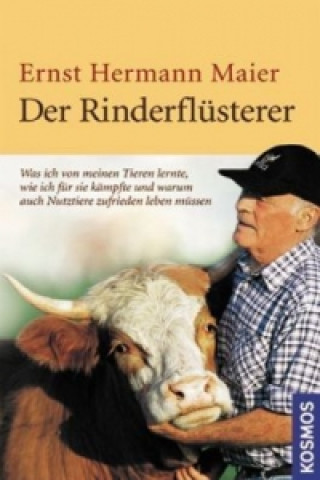 Kniha Der Rinderflüsterer Ernst H. Maier