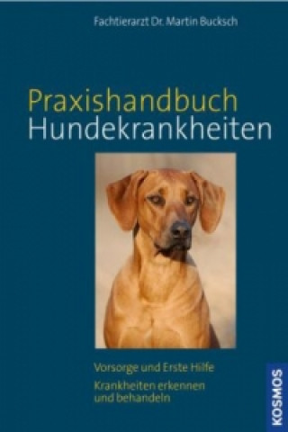 Könyv Praxishandbuch Hundekrankheiten Martin Bucksch