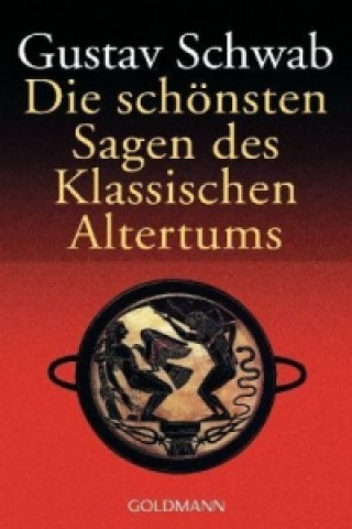 Carte Die schönsten Sagen des klassischen Altertums Gustav Schwab