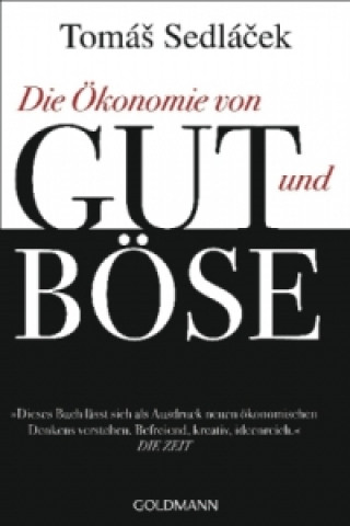 Kniha Die Ökonomie von Gut und Böse Tomas Sedlacek