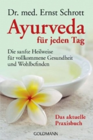 Könyv Ayurveda für jeden Tag Ernst Schrott