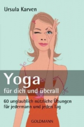 Książka Yoga für dich und überall Ursula Karven