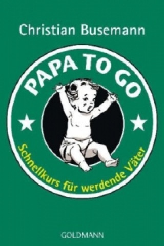 Книга Papa to go Christian Busemann