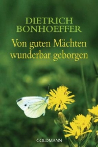 Kniha Von guten Machten wunderbar geborgen Dietrich Bonhoeffer