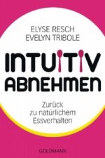 Könyv Intuitiv abnehmen Elyse Resch