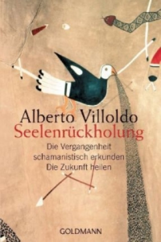 Kniha Seelenrückholung Alberto Villoldo