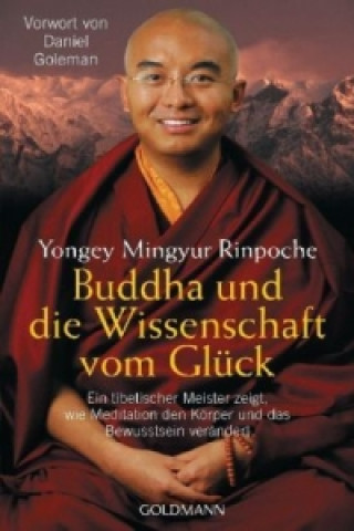 Kniha Buddha und die Wissenschaft vom Glück Mingyur Rinpoche