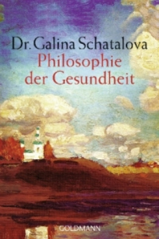 Kniha Philosophie der Gesundheit Galina Schatalova