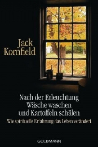 Книга Nach der Erleuchtung Wäsche waschen und Kartoffeln schälen Jack Kornfield
