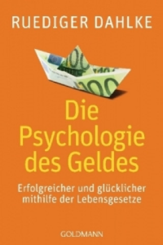 Kniha Die Psychologie des Geldes Ruediger Dahlke