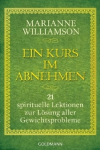 Kniha Ein Kurs im Abnehmen Marianne Williamson