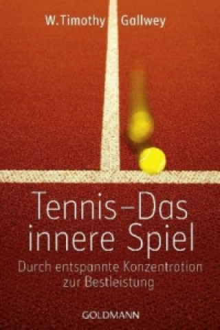 Kniha Tennis -  Das innere Spiel W. T. Gallwey