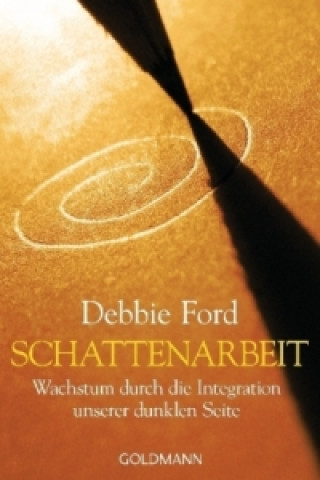Книга Schattenarbeit Debbie Ford