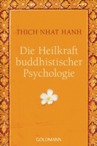 Книга Die Heilkraft buddhistischer Psychologie hich Nhat Hanh