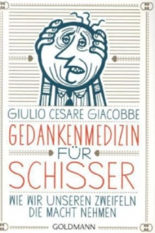 Carte Gedankenmedizin für Schisser Giulio C. Giacobbe