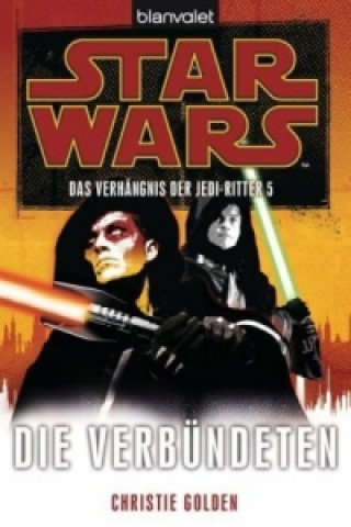 Kniha Star Wars, Das Verhängnis der Jedi-Ritter - Die Verbündeten Christie Golden