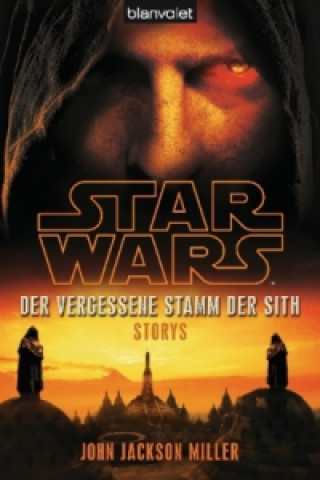 Knjiga Star Wars - Der Vergessene Stamm der Sith John Jackson Miller