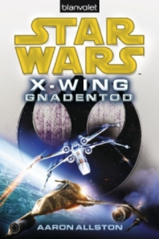 Carte Star Wars X-Wing - Gnadentod Aaron Allston
