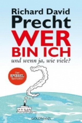 Książka Wer bin ich und wenn ja, wie viele? Richard D. Precht